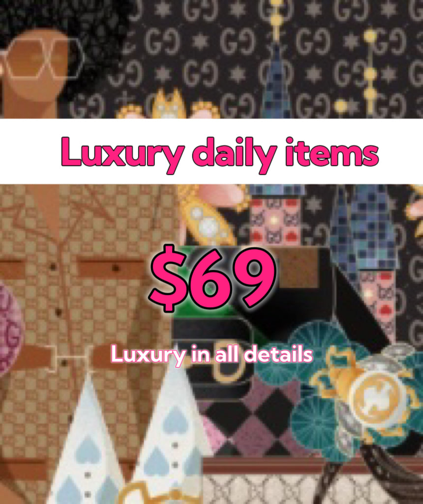 Luxury daily item—$69 with high quality